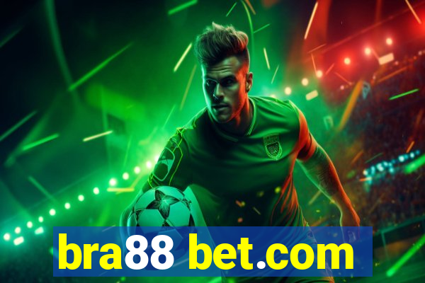 bra88 bet.com
